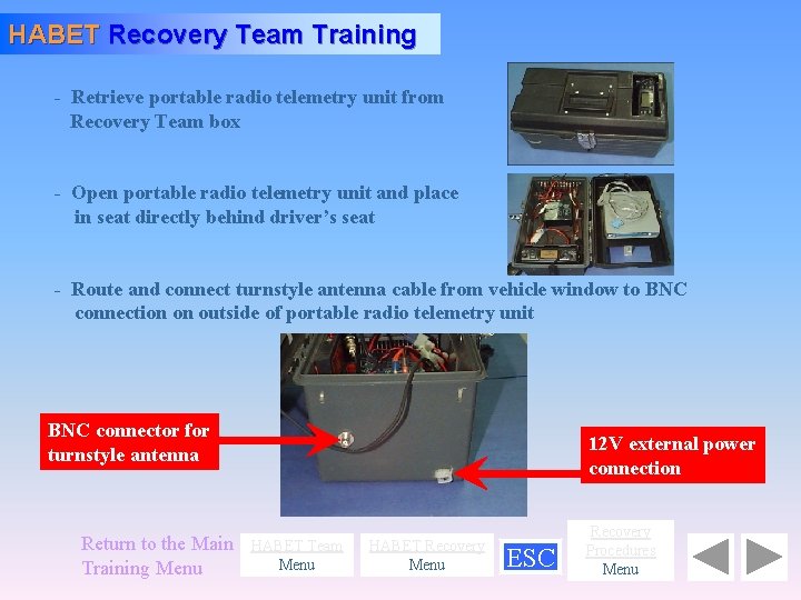 HABET Recovery Team Training - Retrieve portable radio telemetry unit from Recovery Team box