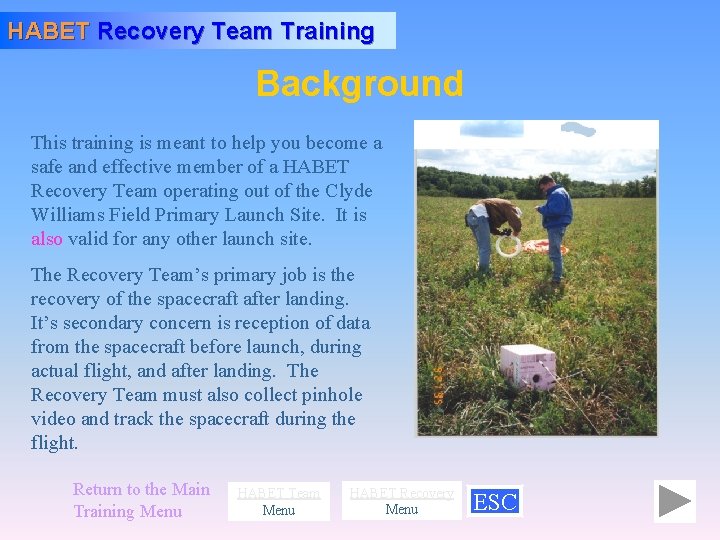 HABET Recovery Team Training Background This training is meant to help you become a