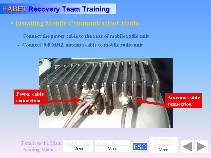 HABET Recovery Team Training • Installing Mobile Communications Radio - Connect the power cable