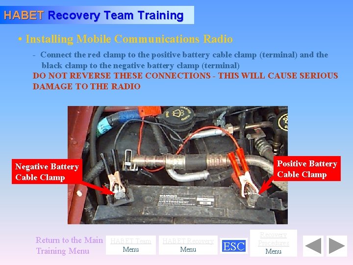 HABET Recovery Team Training • Installing Mobile Communications Radio - Connect the red clamp