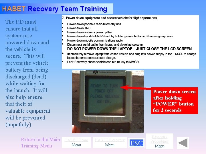 HABET Recovery Team Training The RD must ensure that all systems are powered down