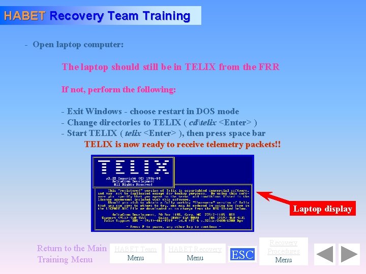 HABET Recovery Team Training - Open laptop computer: The laptop should still be in