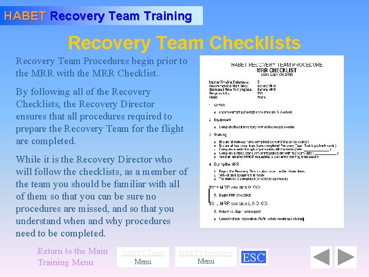 HABET Recovery Team Training Recovery Team Checklists Recovery Team Procedures begin prior to the