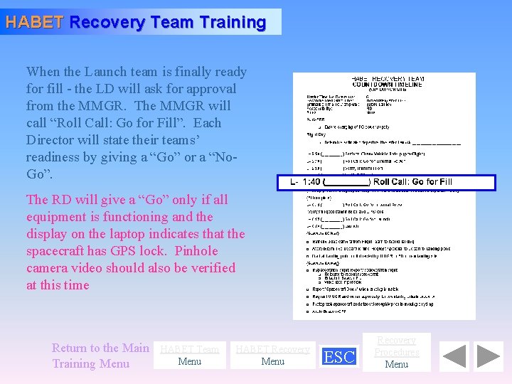 HABET Recovery Team Training When the Launch team is finally ready for fill -