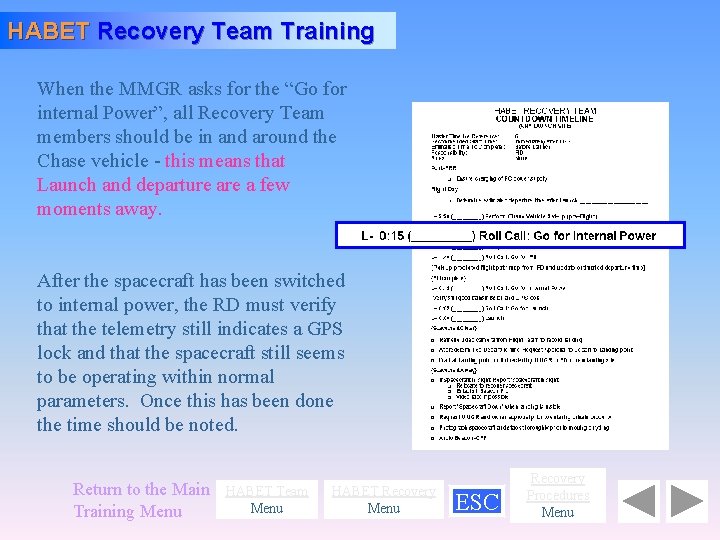 HABET Recovery Team Training When the MMGR asks for the “Go for internal Power”,