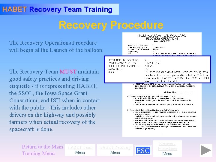 HABET Recovery Team Training Recovery Procedure The Recovery Operations Procedure will begin at the