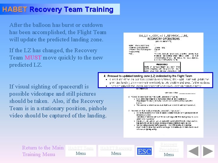 HABET Recovery Team Training After the balloon has burst or cutdown has been accomplished,