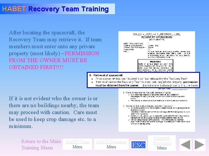 HABET Recovery Team Training After locating the spacecraft, the Recovery Team may retrieve it.