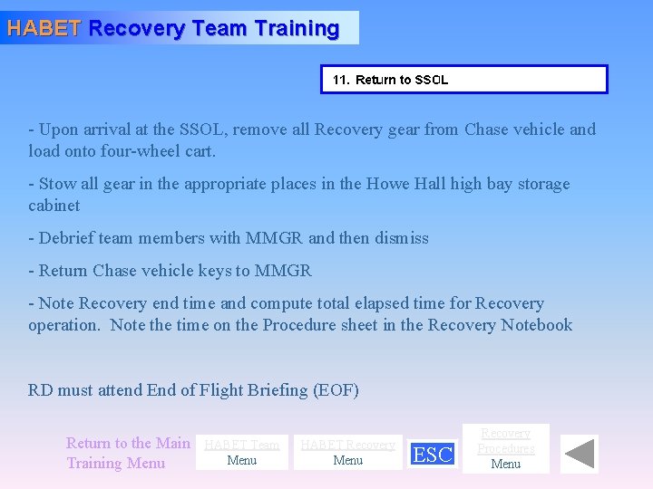 HABET Recovery Team Training - Upon arrival at the SSOL, remove all Recovery gear