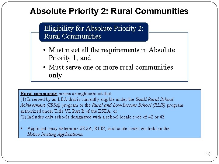 Absolute Priority 2: Rural Communities Eligibility for Absolute Priority 2: Rural Communities • Must