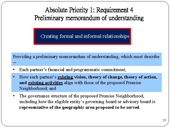 Absolute Priority 1: Requirement 4 Preliminary memorandum of understanding Creating formal and informal relationships