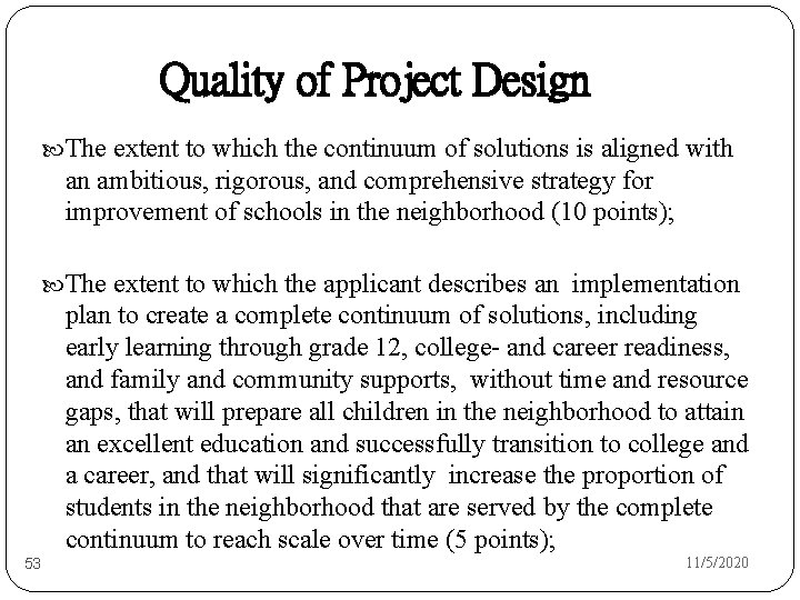 Quality of Project Design The extent to which the continuum of solutions is aligned