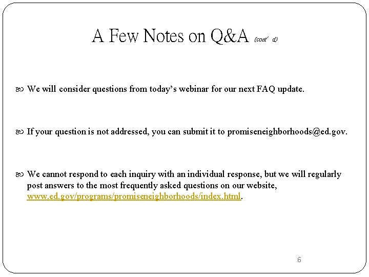 A Few Notes on Q&A (cont’d) We will consider questions from today’s webinar for