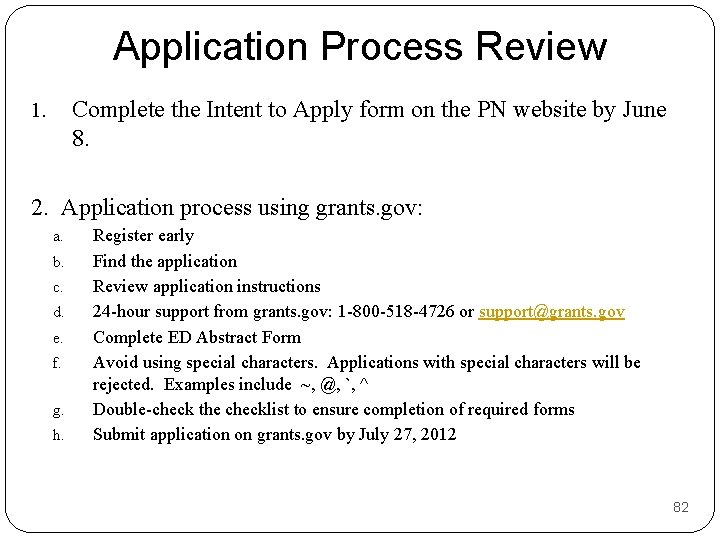 Application Process Review Complete the Intent to Apply form on the PN website by