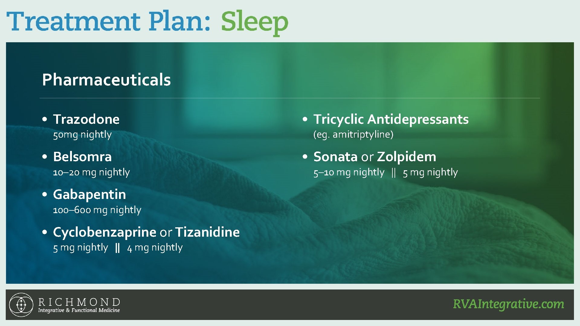 Pharmaceuticals • Trazodone • Tricyclic Antidepressants • Belsomra • Sonata or Zolpidem 50 mg