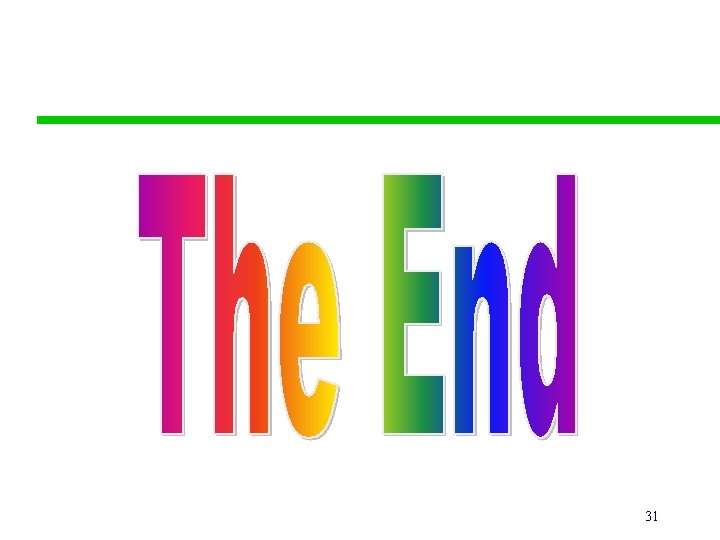 The End 31 