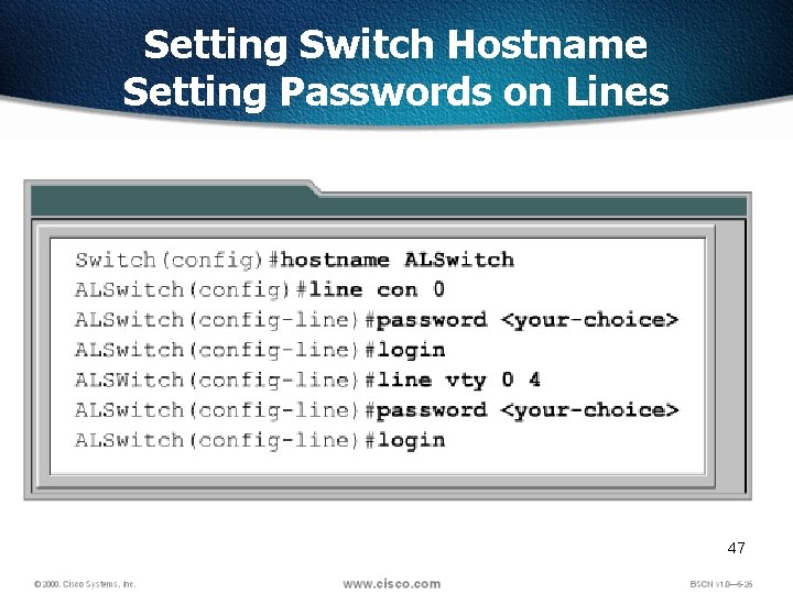 Setting Switch Hostname Setting Passwords on Lines 47 