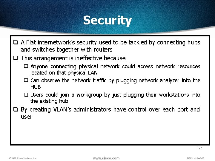 Security q A Flat internetwork’s security used to be tackled by connecting hubs and