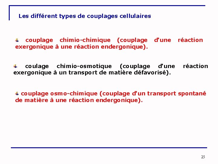 Les différent types de couplages cellulaires couplage chimio-chimique (couplage d'une réaction exergonique à une