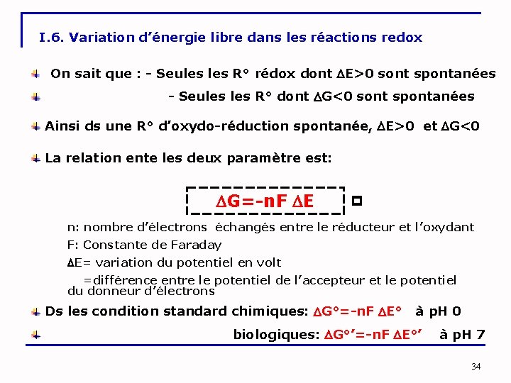 I. 6. Variation d’énergie libre dans les réactions redox On sait que : -