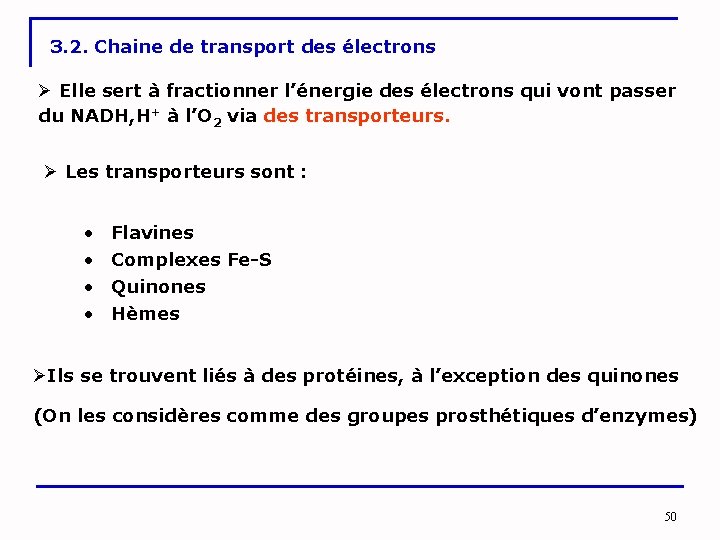 3. 2. Chaine de transport des électrons Ø Elle sert à fractionner l’énergie des