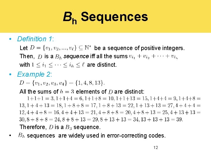 Bh Sequences • Definition 1: Let Then, with is a be a sequence of
