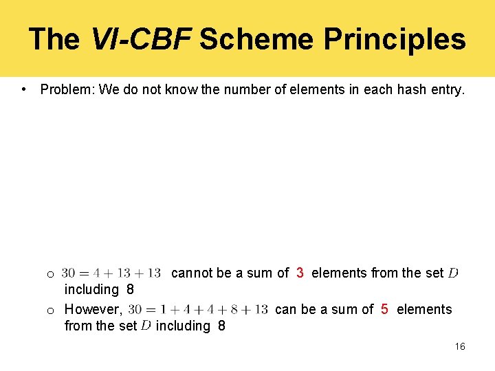 The VI-CBF Scheme Principles • Problem: We do not know the number of elements