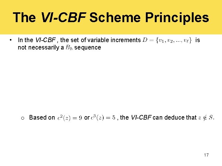 The VI-CBF Scheme Principles • In the VI-CBF , the set of variable increments