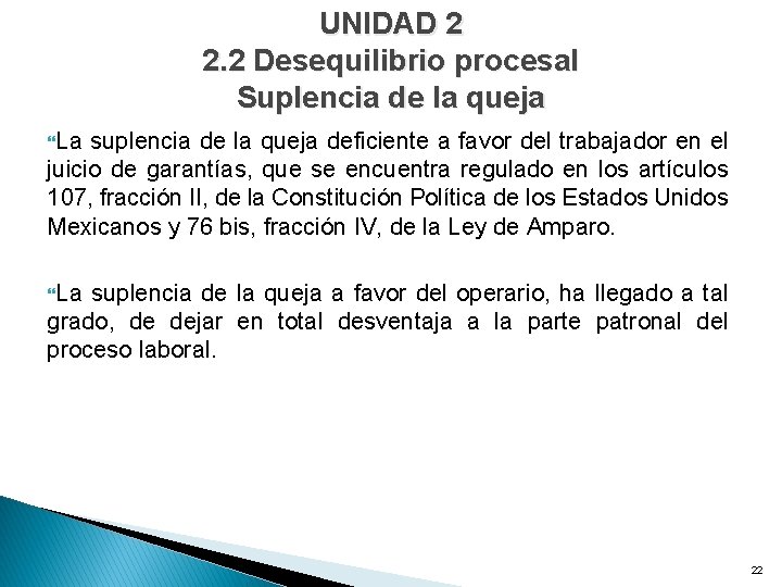 UNIDAD 2 2. 2 Desequilibrio procesal Suplencia de la queja La suplencia de la