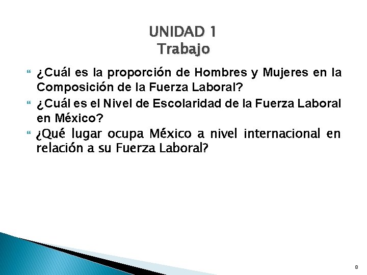 UNIDAD 1 Trabajo ¿Cuál es la proporción de Hombres y Mujeres en la Composición
