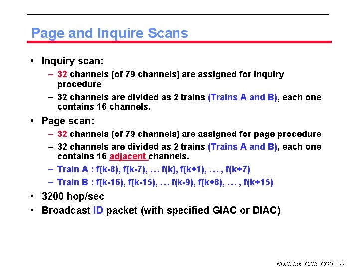 Page and Inquire Scans • Inquiry scan: – 32 channels (of 79 channels) are