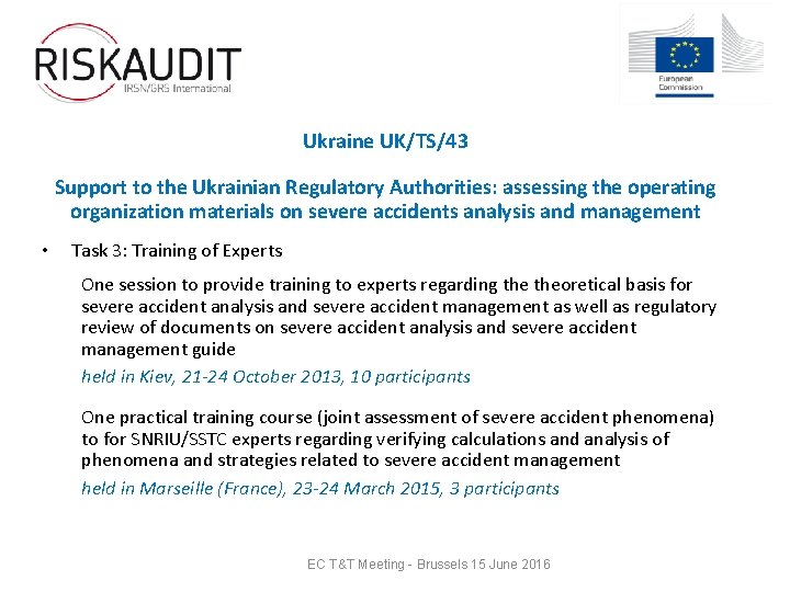 Ukraine UK/TS/43 Support to the Ukrainian Regulatory Authorities: assessing the operating organization materials on