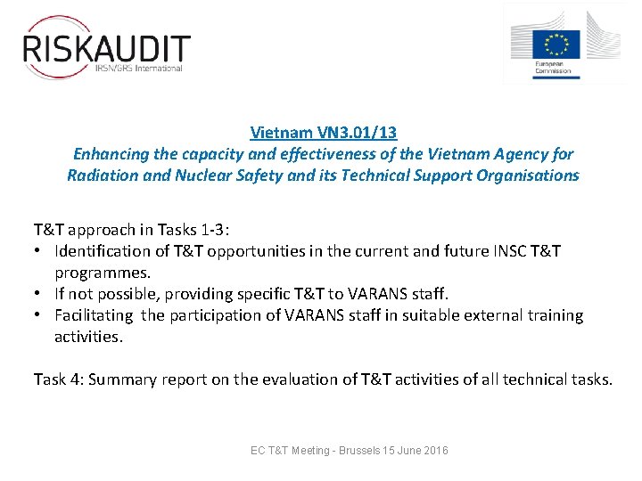 Vietnam VN 3. 01/13 Enhancing the capacity and effectiveness of the Vietnam Agency for