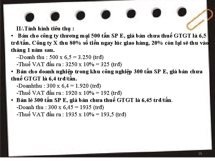 II/. Tình hình tiêu thụ : • Bán cho công ty thương mại 500