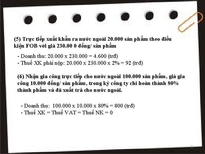 (5) Trực tiếp xuất khẩu ra nước ngoài 20. 000 sản phẩm theo điều