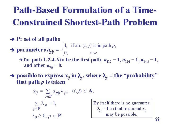 Path-Based Formulation of a Time. Constrained Shortest-Path Problem è P: set of all paths