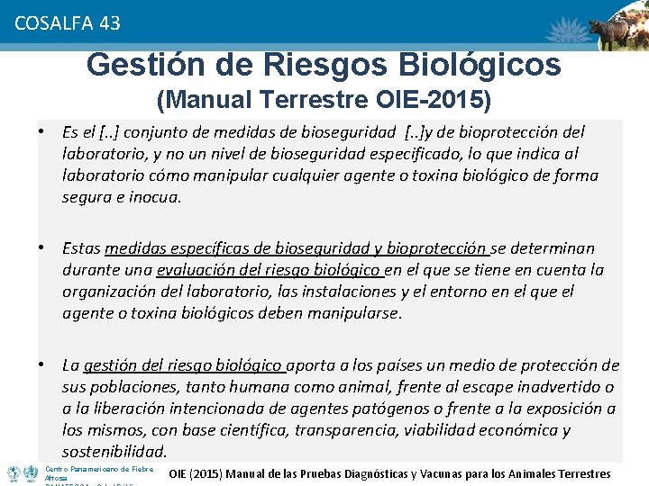 COSALFA 43 Gestión de Riesgos Biológicos (Manual Terrestre OIE-2015) • Es el [. .