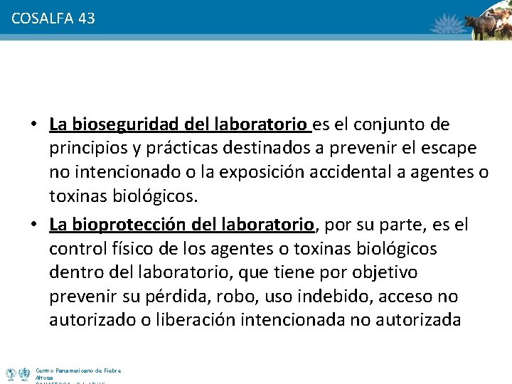 COSALFA 43 • La bioseguridad del laboratorio es el conjunto de principios y prácticas