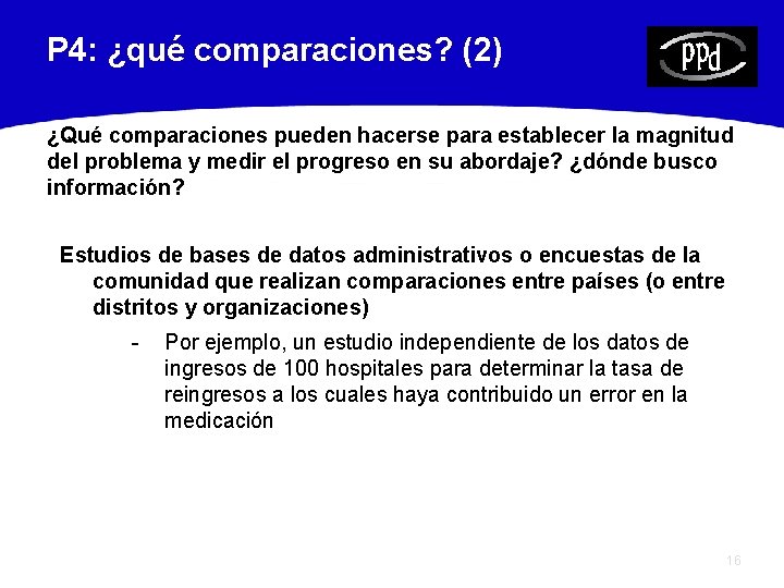 P 4: ¿qué comparaciones? (2) ¿Qué comparaciones pueden hacerse para establecer la magnitud del