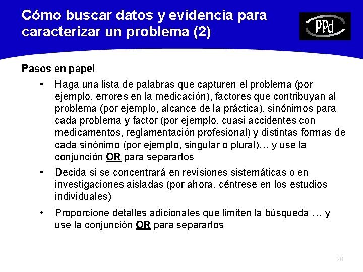 Cómo buscar datos y evidencia para caracterizar un problema (2) Pasos en papel •