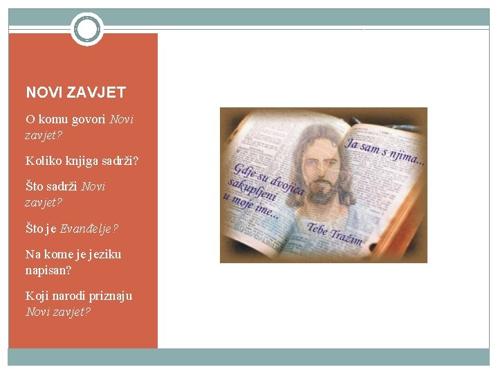 NOVI ZAVJET O komu govori Novi zavjet? Koliko knjiga sadrži? Što sadrži Novi zavjet?