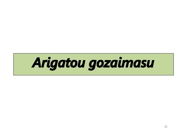 Arigatou gozaimasu 25 Arigatou gozaimasu 25