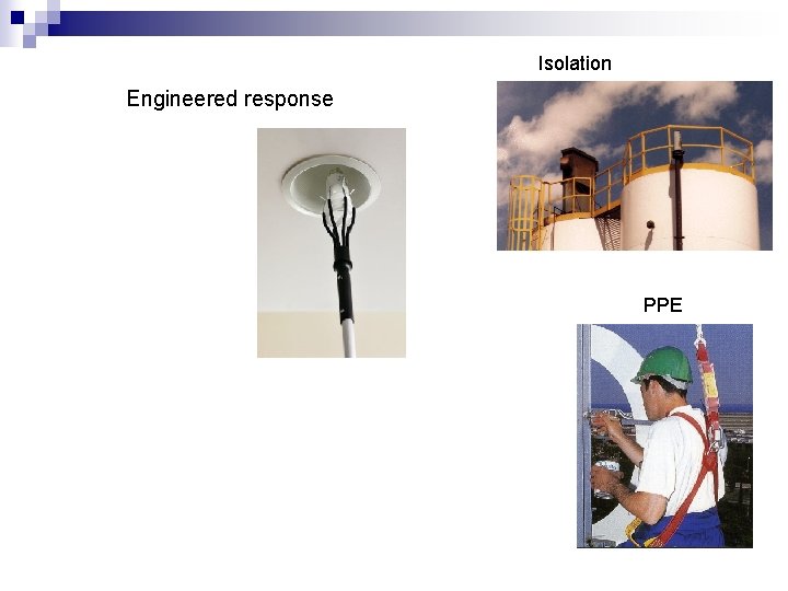 Isolation Engineered response PPE 