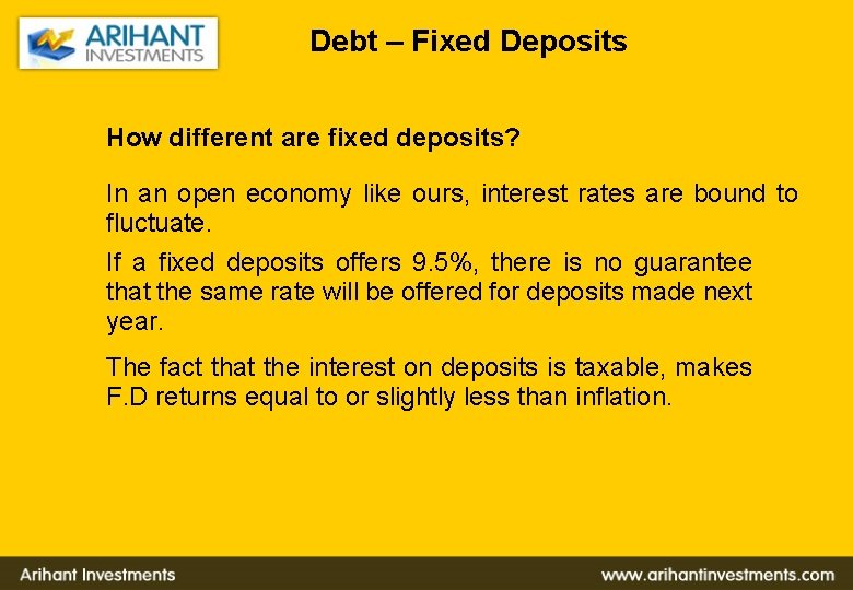 Debt – Fixed Deposits How different are fixed deposits? In an open economy like