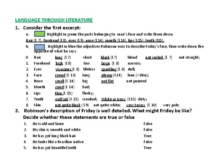 LANGUAGE THROUGH LITERATURE 1. Consider the first excerpt: a. Highlight in green the parts