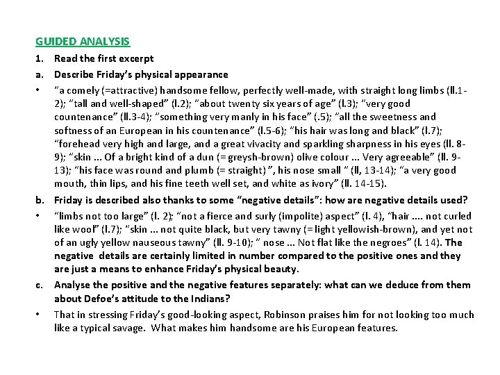 GUIDED ANALYSIS 1. Read the first excerpt a. Describe Friday’s physical appearance • “a