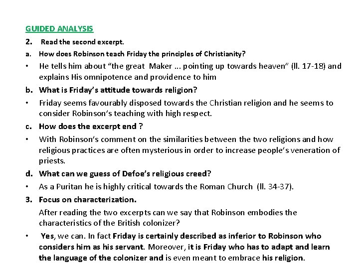 GUIDED ANALYSIS 2. Read the second excerpt. a. How does Robinson teach Friday the