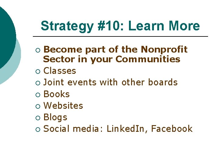 Strategy #10: Learn More Become part of the Nonprofit Sector in your Communities ¡