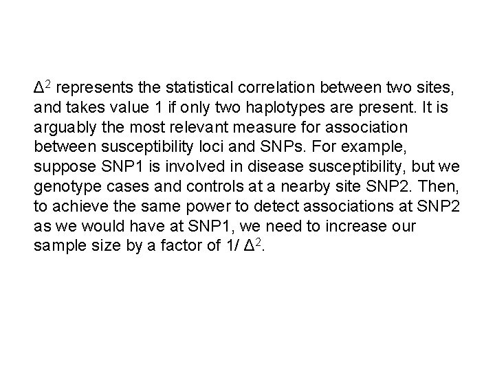 Δ 2 represents the statistical correlation between two sites, and takes value 1 if