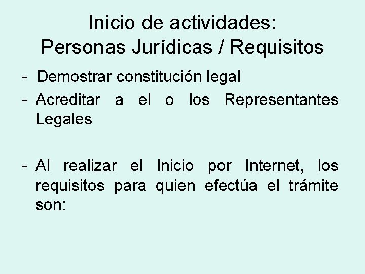 Inicio de actividades: Personas Jurídicas / Requisitos - Demostrar constitución legal - Acreditar a